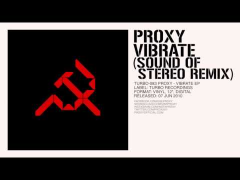 Proxy - Vibrate (Sound Of Stereo Remix) [Turbo-083]