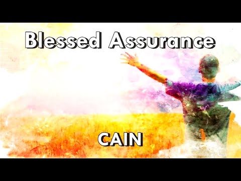 Blessed Assurance - CAIN  (Lyrics)