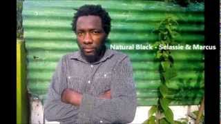 Natural Black - Selassie & Marcus (Reggae)