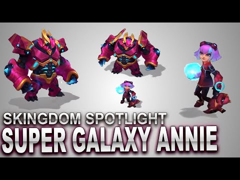 Super Galaxy Annie Skin Spotlight | SKingdom - League of Legends