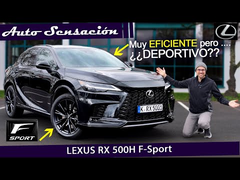 Prueba Lexus RX 500h F-SPORT 2023. Eficiente y fiable pero ¿Deportivo?