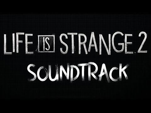 LIFE IS STRANGE 2 SOUNDTRACK