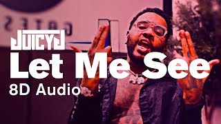 Juicy J - Let Me See ft. Kevin Gates, Lil Skies [ 8D Audio ] Use HEADPHONES🎧🔥