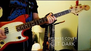 Get Dark - AFI - Bass Cover