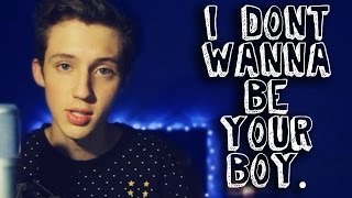 I Don't Wanna Be Your Boy.