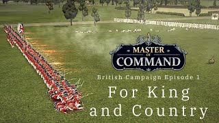 For King and Country - British Campaign Episode 1 - Master of Command