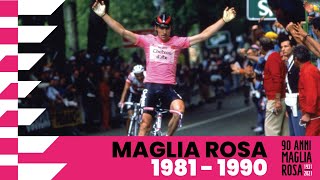 90Anni Maglia Rosa: 1981 – 1990