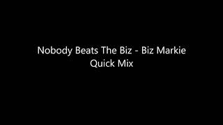 Nobody Beats The Biz - Biz Markie Quick Mix