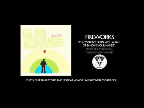 Fireworks - You Weren't Born With A Bag Of Sand In Your Hands (Official Audio)