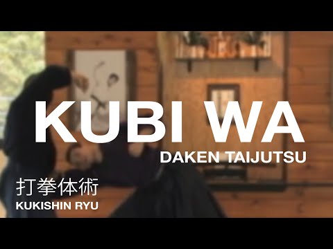Taijutsu: Kubi Wa 首輪, Shoden Gata of Kukishin Ryu Dakentaijutsu