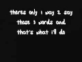 1 thing 2 say 3 words 4 you "I love you" 