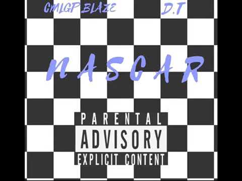 CMLGP Blaze - Nascar ft DT (2018)