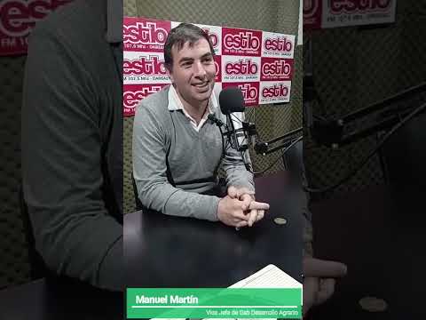 Manuel Martín en FM Estilo | Gestión, producción y desarrollo agrario en la Provincia y Daireaux
