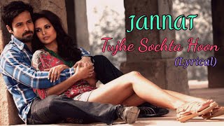 Download lagu Tujhe Sochta Hoon| Lyrical | Full Song | Jannat 2 | KK | Emraan Hashmi | High volume | High quality mp3
