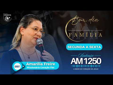 🔴 AO VIVO | BOM DIA FAMÍLIA - MISSIONÁRIA AMARÍLIA FREIRE 🔴