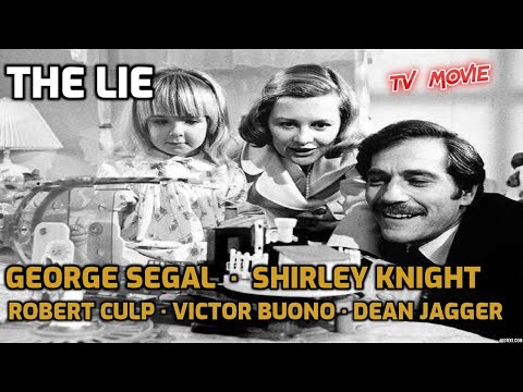The Lie (1973) Full Movie | George Segal, Shirley Knight, Victor Buono