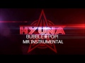 Hyuna (김현아)/ Bubble Pop! [HQ MR INSTRUMENTAL ...
