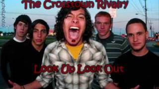 The Crosstown Rivalry - Look Up Look Out