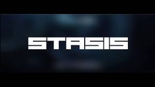STASIS IS COMING!!!!!!!!!!
