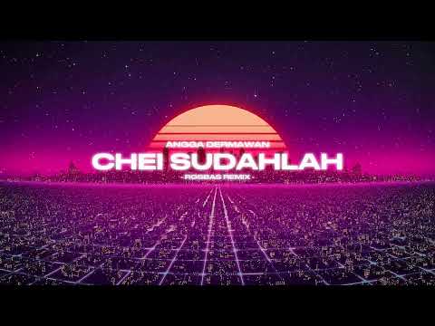 ANGGA DERMAWAN - CHEI SUDAHLAH [ RGSBAS REMIX ]