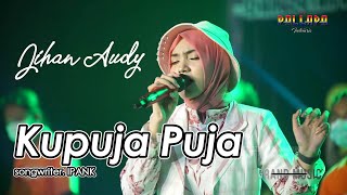 Download lagu JIHAN AUDY - KUPUJA PUJA | NEW PALLAPA mp3