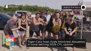 Tiger-Cats host rivals Montreal Alouettes in tone-setting 2026 CFL opener