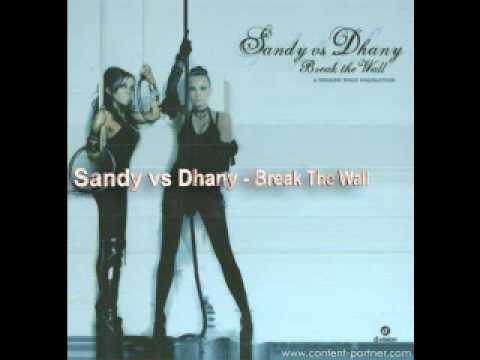 Sandy vs Dhany - Break The Wall