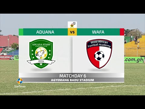 ADUANA STARS 3:0 WAFA - HIGHLIGHTS | MD6