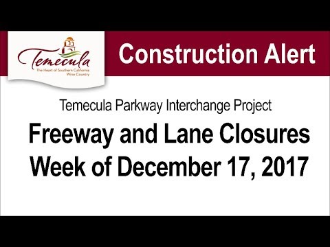 Freeway and Lane Closures - Week of December 17, 2017