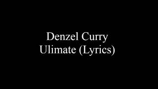Ultimate - Denzel Curry - Lyrics [ 1 Hour Loop - Sleep Song ]