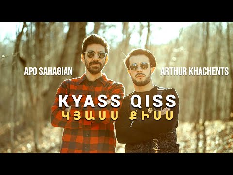 Apo & Arthur Khachents - Kyass Qiss / Կյասս Քիսս (VIDEO)