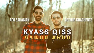 Arthur Khachents & Apo Sahagian - Kyass Qiss (2022)