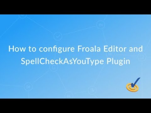 How to configure Froala Editor and SpellCheckAsYouType Plugin