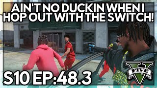 Episode 48.3: Ain’t No Duckin When I Hop Out With The Switch! | GTA RP | GW Whitelist