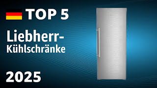 TOP—5. Beste Liebherr-Kühlschränke. Test & Vergleich 2025