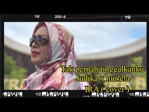 Tak pernah tinggalkanku /( Ira - cover)