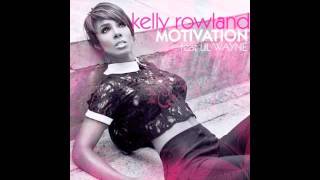 Kelly Rowland ft Lil Wayne &#39;Motivation&#39; (Ricky Blaze Remix)