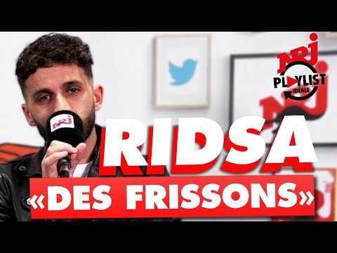 Cette chanson a donné des frissons à Ridsa - Playlist idéale #NRJ