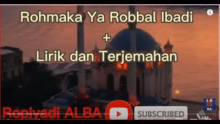 Download lagu Rohmaka Ya Robbal 'Ibadi_Lirik dan Terjemahan #Rohmaka #sholawatmerdu #Sholawat #sholawatnabi mp3