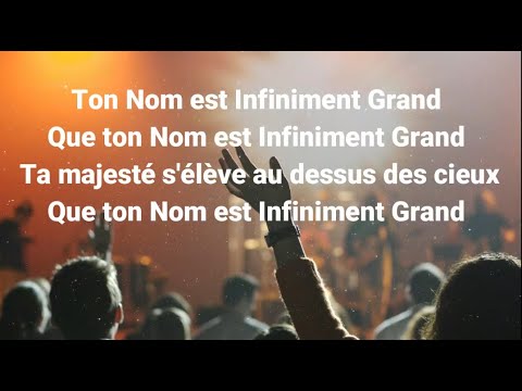 TON NOM EST INFINIMENT GRAND LYRICS