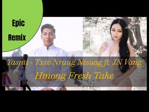 Lyrics Yasmi Txiv Nraug Ntsuag ft JN Vang (remix / arrangement)