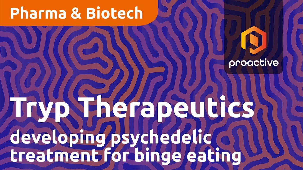 Tryp Therapeutics discusses unique approach for psychedelic treatment study of binge eating