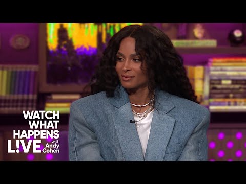Ciara Praises Serena Williams, Kelly Rowland, Janet Jackson & More | WWHL