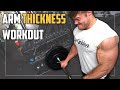 Arm Workout for THICKNESS - Classic Bodybuilding