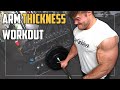 Arm Workout for THICKNESS - Classic Bodybuilding