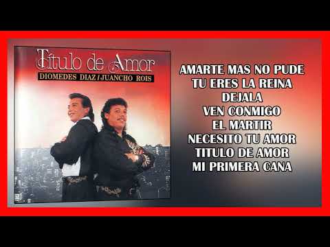 MIX DIOMEDES DIAZ TITULO DE AMOR