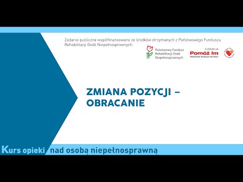 Opieka nad osobą niepełnosprawną - Zmiana pozycji - obracanie