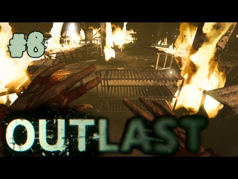 Outlast Gameplay Walkthrough | Part 8 | EVERYTHINGS ON FIRE!