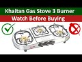 Khaitan Gas Stove 3 Burner Double Decker Stainless Steel Unboxing, Review and Reason I returned it