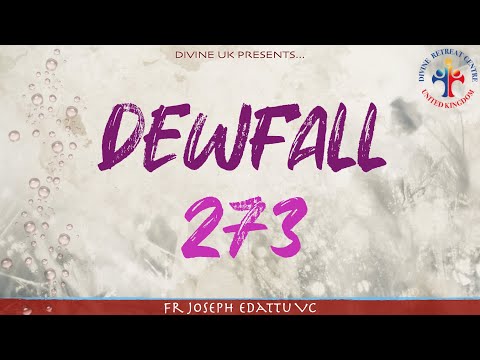 Dewfall 273 - It only takes God a second